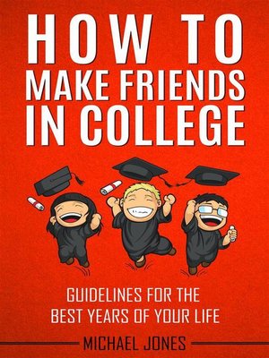 cover image of How to Make Friends in College